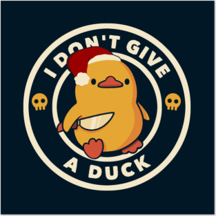 I Don't Give a Duck Xmas by Tobe Fonseca Posters and Art