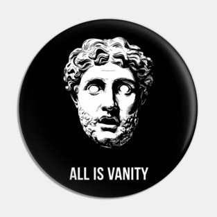 All Is Vanity Philosophy Life Quote Pin