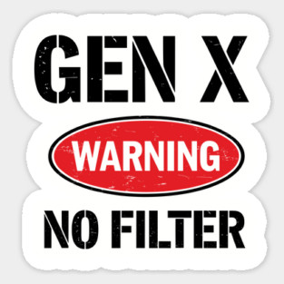 No Filter Warning Sarcastic Gen X Personality Sticker