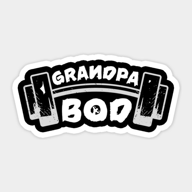 Grandpa Bod Weightlifter Grandfather Sticker by The WYLD Tribe
