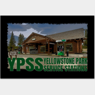 YPSS - Fishing Bridge - Yellowstone Park Service Stations Posters and Art