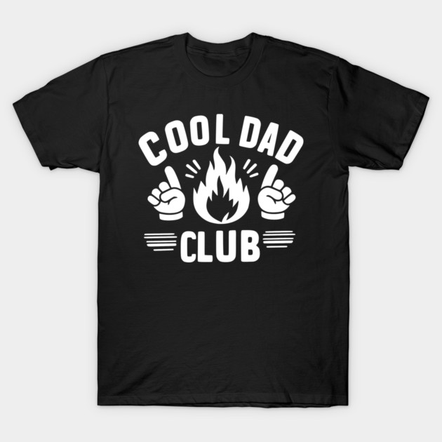 Cool Dad Club T-Shirt by Frank Ring
