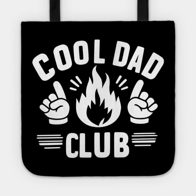 Cool Dad Club Tote by Frank Ring