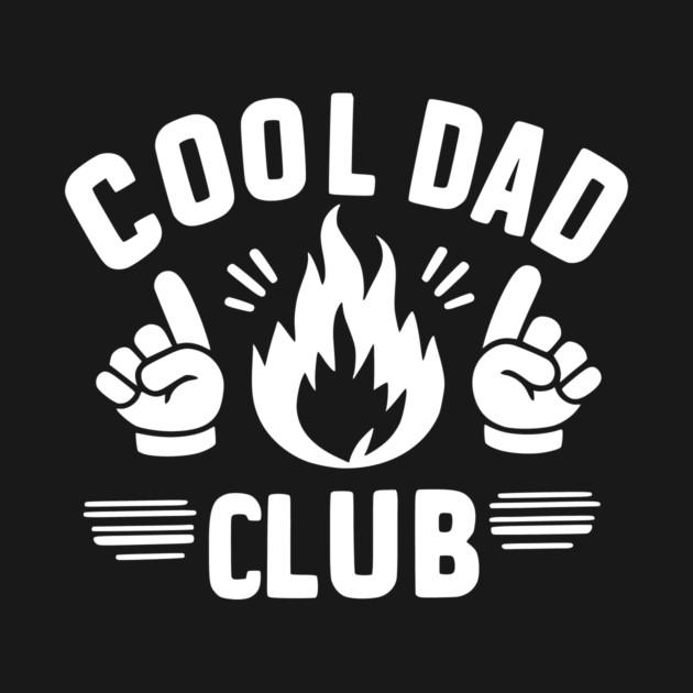 Cool Dad Club by Frank Ring