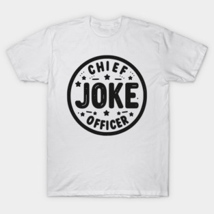 Chief Joke Officer T-Shirt