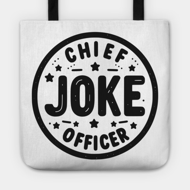Chief Joke Officer Tote by Frank Ring
