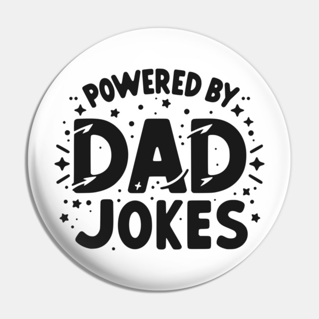 Powered by Dad Jokes Pin by Frank Ring