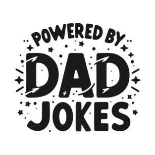 Powered by Dad Jokes T-Shirt
