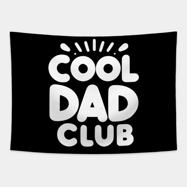 Cool Dad Club Tapestry by Frank Ring