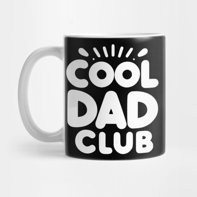 Cool Dad Club by Frank Ring