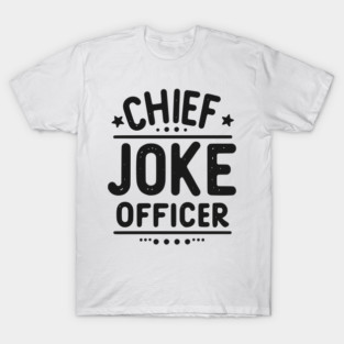 Chief Joke Officer T-Shirt