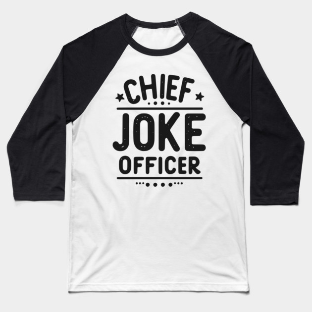 Chief Joke Officer Baseball T-Shirt by Frank Ring