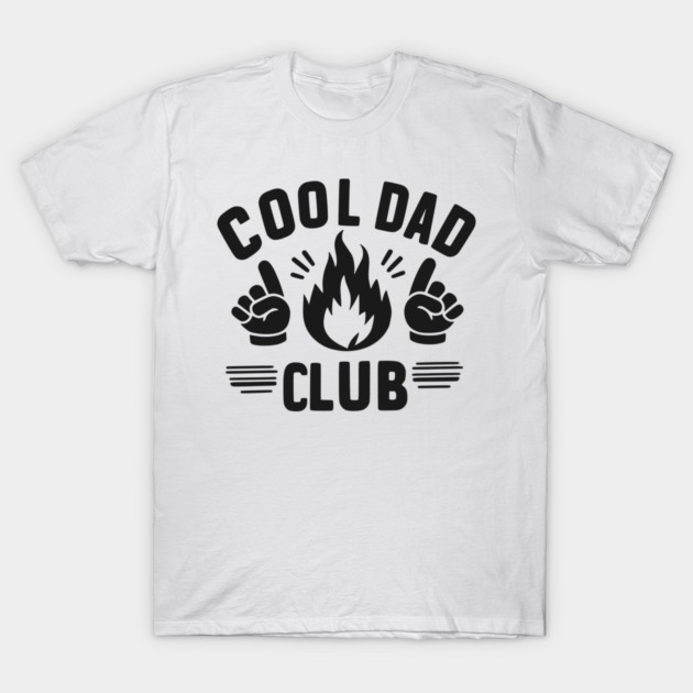 Cool Dad Club T-Shirt by Frank Ring
