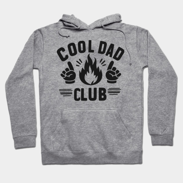 Cool Dad Club Hoodie by Frank Ring