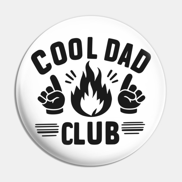 Cool Dad Club Pin by Frank Ring