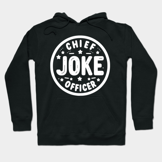 Chief Joke Officer Hoodie by Frank Ring