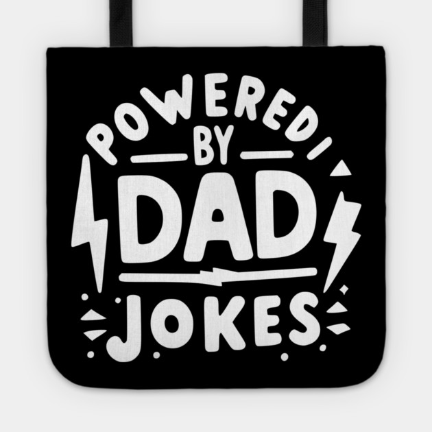 Powered by Dad Jokes Tote by Frank Ring