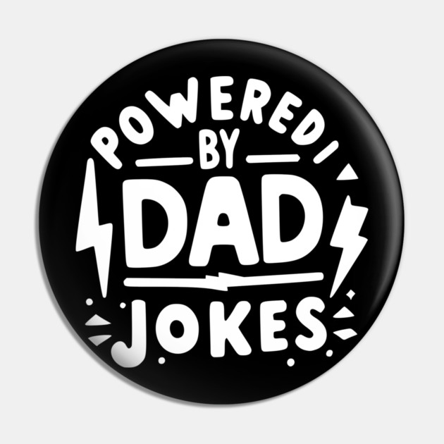 Powered by Dad Jokes Pin by Frank Ring