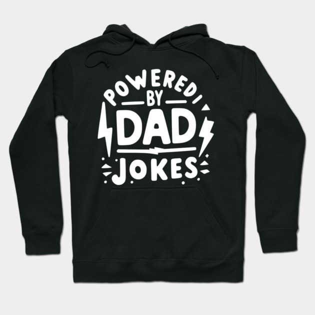 Powered by Dad Jokes Hoodie by Frank Ring