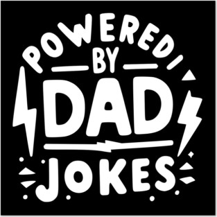 Powered by Dad Jokes Posters and Art