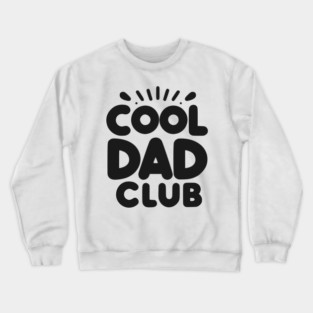 Cool Dad Club Crewneck Sweatshirt