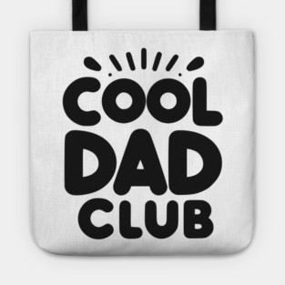 Cool Dad Club Tote