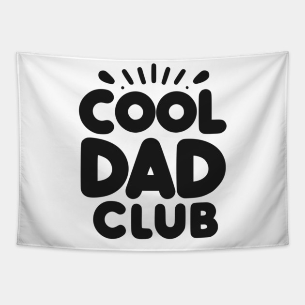 Cool Dad Club Tapestry by Frank Ring
