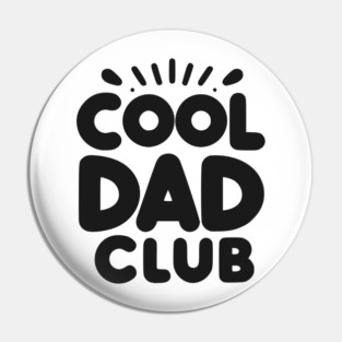 Cool Dad Club Pin