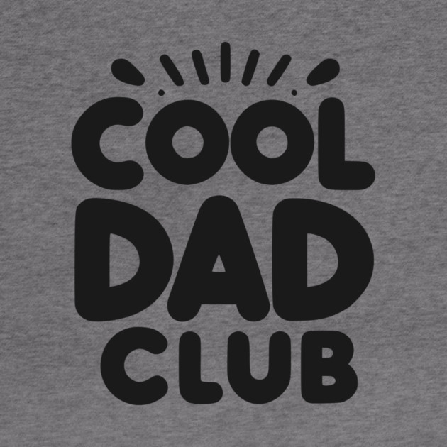 Cool Dad Club by Frank Ring