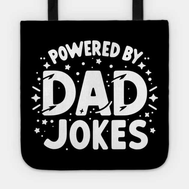 Powered by Dad Jokes Tote by Frank Ring