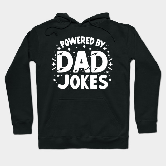 Powered by Dad Jokes Hoodie by Frank Ring