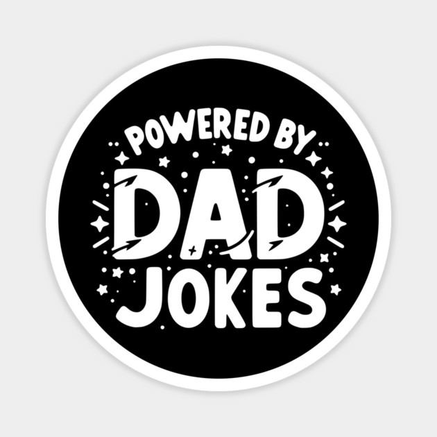Powered by Dad Jokes Magnet by Frank Ring