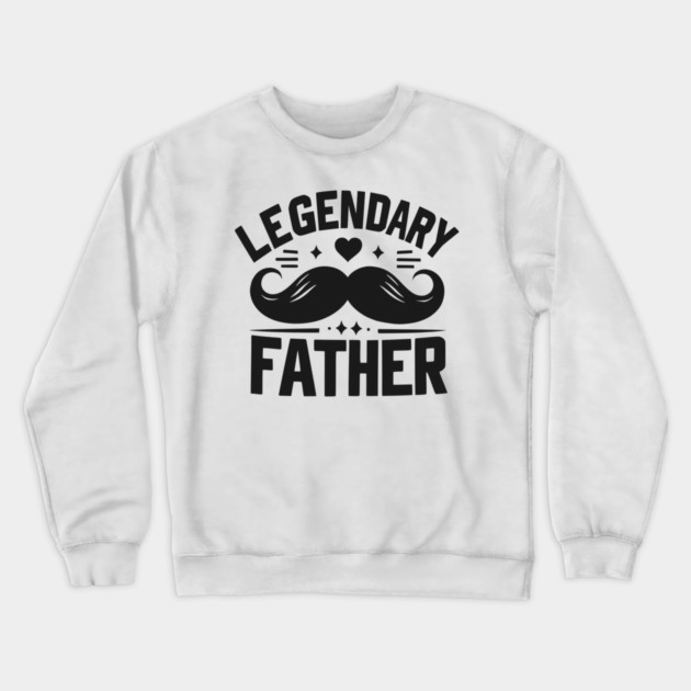 Legendary Father Crewneck Sweatshirt by Frank Ring