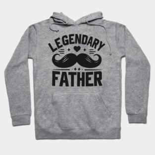 Legendary Father Hoodie