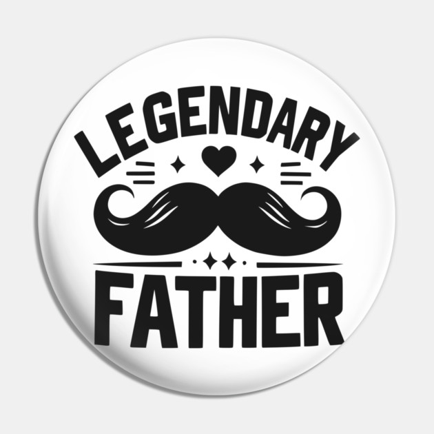 Legendary Father Pin by Frank Ring