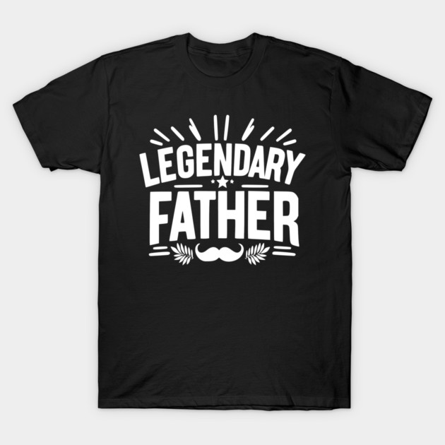 Legendary Father T-Shirt by Frank Ring