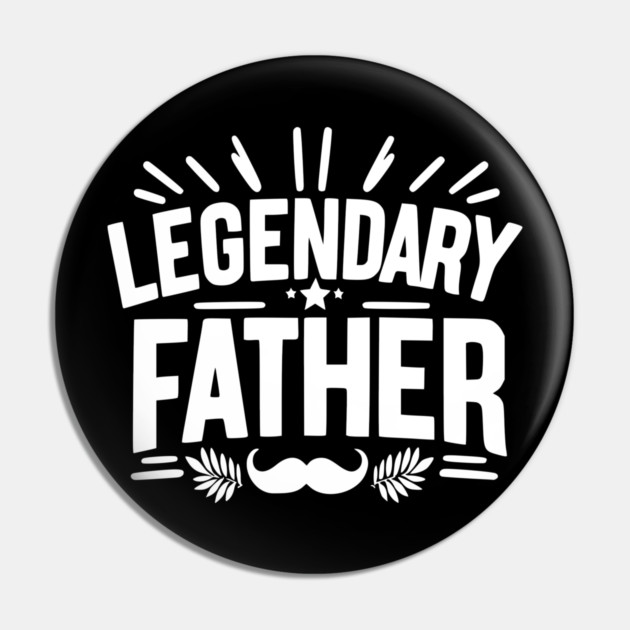 Legendary Father Pin by Frank Ring