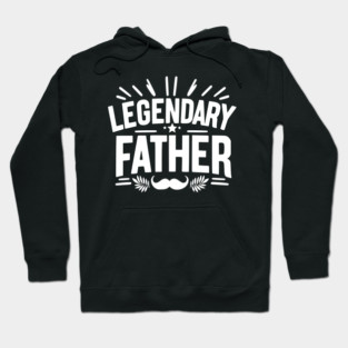 Legendary Father Hoodie