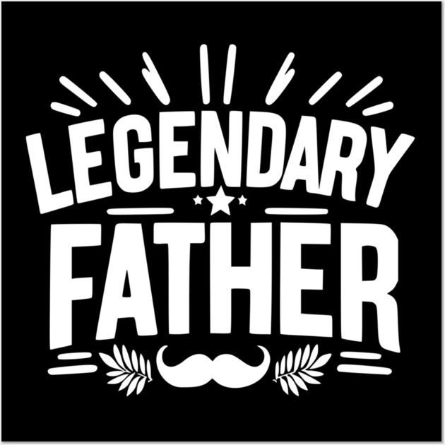Legendary Father Wall Art by Frank Ring
