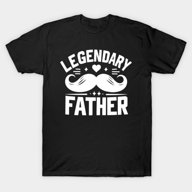 Legendary Father T-Shirt by Frank Ring