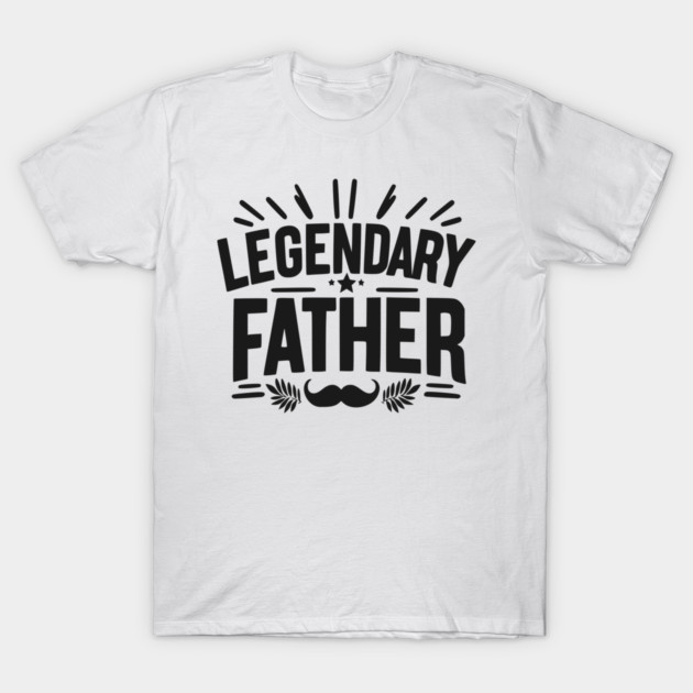 Legendary Father T-Shirt by Frank Ring