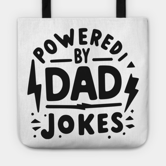 Powered by Dad Jokes Tote by Frank Ring