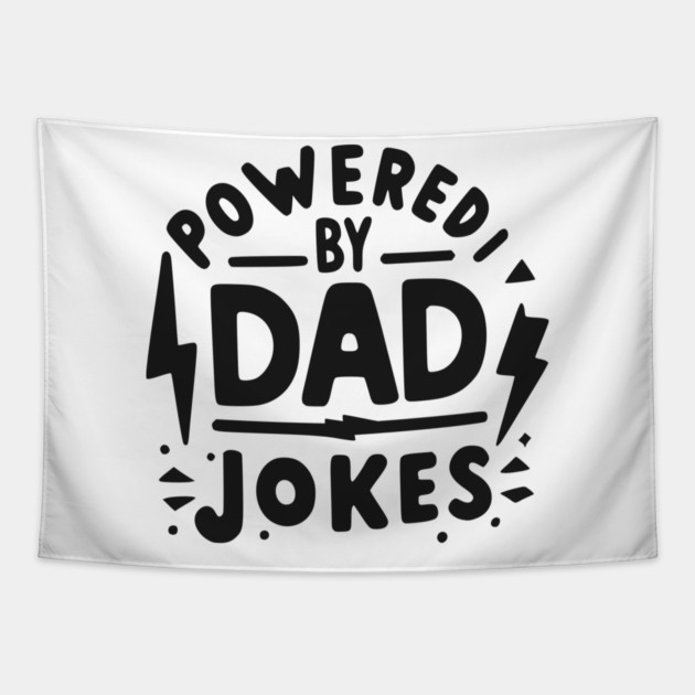 Powered by Dad Jokes Tapestry by Frank Ring