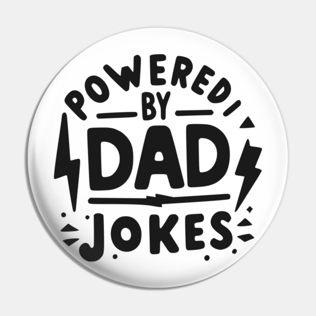 Powered by Dad Jokes Pin by Frank Ring