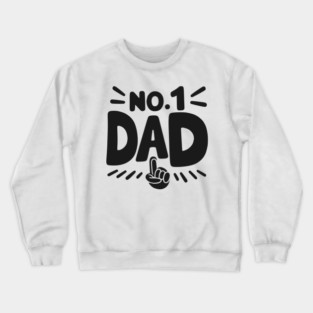 No 1 Dad Crewneck Sweatshirt