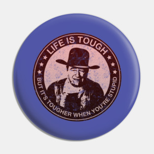 IT'S TOUGHER WHEN YOU STUPID Pin