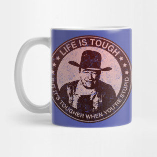 IT'S TOUGHER WHEN YOU STUPID Mug