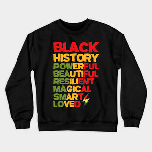 Black History is Powerful Crewneck Sweatshirt