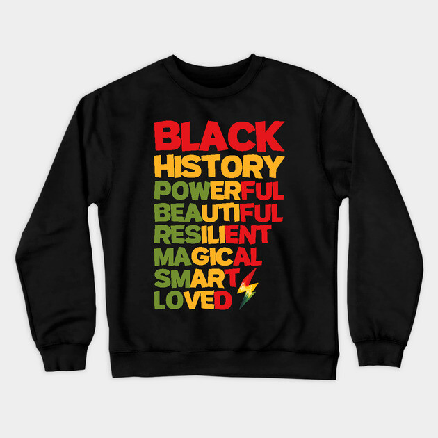 Black History is Powerful Crewneck Sweatshirt by UrbanLifeApparel