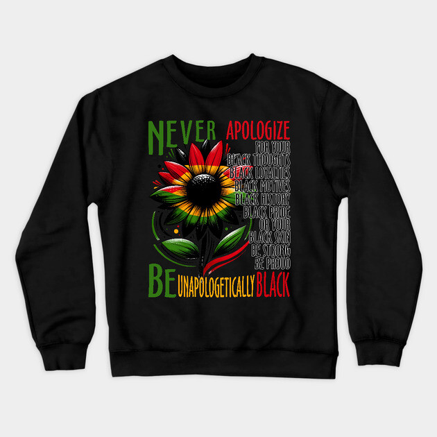Be Unapologetically Black Crewneck Sweatshirt by UrbanLifeApparel